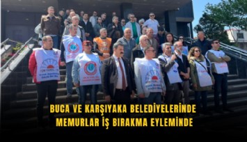Buca ve Karşıyaka belediyelerinde memurlar iş bırakma eyleminde