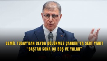 Cemil Tugay’dan Ceyda Bölünmez Çankırı’ya sert yanıt: Baştan sona içi boş ve yalan