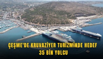 Çeşme'de kruvaziyer turizminde hedef 35 bin yolcu