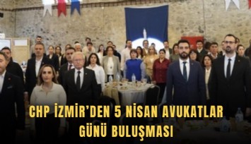 CHP İzmir’den 5 Nisan Avukatlar Günü buluşması