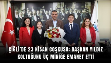 Çiğli’de 23 Nisan coşkusu: Başkan Yıldız koltuğunu üç miniğe emanet etti