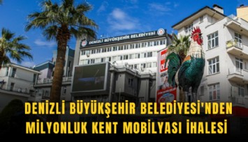 Denizli Büyükşehir Belediyesi'nden milyonluk kent mobilyası ihalesi