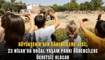 Doğal Yaşam Parkı öğrencilere ücretsiz olacak