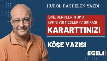 İşsiz gençlerin umut kapısıydı Meslek Fabrikası, kararttınız!