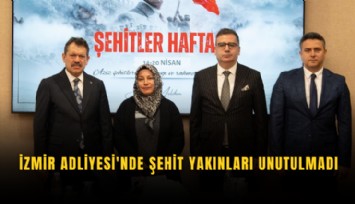 İzmir Adliyesi'nde şehit yakınları unutulmadı