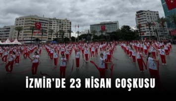 İzmir’de 23 Nisan coşkusu