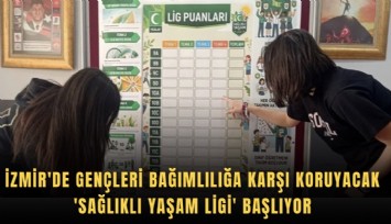 İzmir'de gençleri bağımlılığa karşı koruyacak 'Sağlıklı Yaşam Ligi' başlıyor