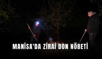 Manisa'da zirai don nöbeti