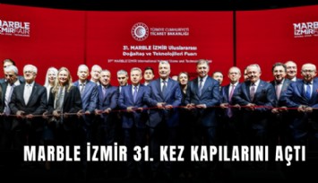 Marble 31. Kez kapılarını açtı