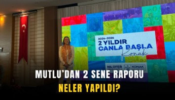 Mutlu’dan 2 sene raporu: Neler yapıldı?