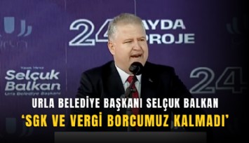 Selçuk Balkan: Borç tablosunu değiştirip belediyeyi güçlendirdik