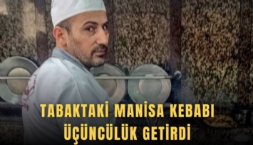 Tabaktaki Manisa kebabı üçüncülük getirdi