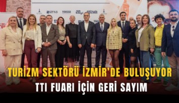 Turizm sektörü İzmir'de buluşuyor: TTI Fuarı için geri sayım