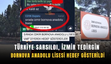 Türkiye sarsıldı, İzmir tedirgin: Bornova Anadolu Lisesi hedef gösterildi