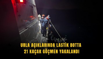 Urla açıklarında lastik botta 21 kaçak göçmen yakalandı