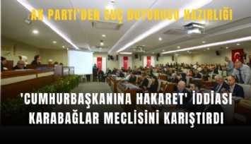 'Cumhurbaşkanına hakaret' iddiası Karabağlar meclisini karıştırdı