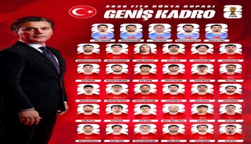 A Milli Takım'ın 2026 FIFA Dünya Kupası geniş kadrosu açıklandı