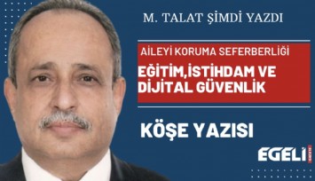 Aileyi koruma seferberliği eğitim, istihdam ve dijital güvenlik