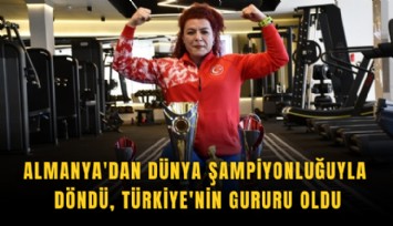 Almanya'dan dünya şampiyonluğuyla döndü, Türkiye'nin gururu oldu