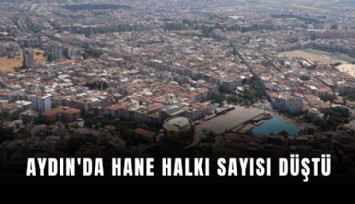 Aydın'da hane halkı sayısı düştü