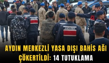 Aydın merkezli yasa dışı bahis ağı çökertildi: 14 tutuklama