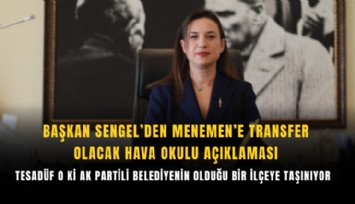 Başkan Sengel’den Menemen’e transfer olacak okul açıklaması: Tesadüf o ki ak partili belediyenin olduğu bir ilçeye taşınıyor