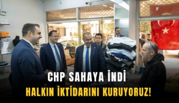 CHP sahaya indi: Halkın iktidarını kuruyoruz!