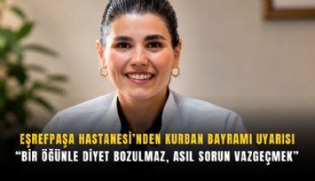 Eşrefpaşa Hastanesi’nden Kurban Bayramı uyarısı