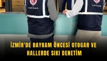 İzmir'de bayram öncesi otogar ve hallerde sıkı denetim