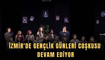 İzmir’de Gençlik Günleri coşkusu devam ediyor