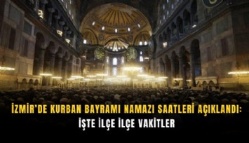 İzmir’de Kurban Bayramı Namazı saatleri açıklandı: İşte ilçe ilçe vakitler