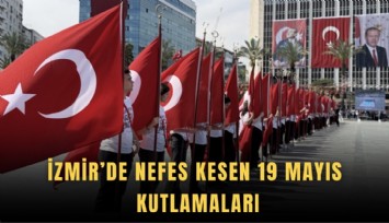 İzmir’de nefes kesen 19 Mayıs kutlamaları