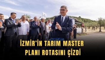 İzmir’in Tarım Master Planı rotasını çizdi