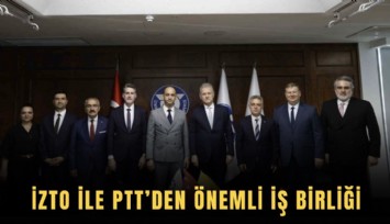 İZTO ile PTT’den önemli iş birliği