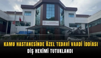 Kamu hastanesinde özel tedavi vaadi iddiası