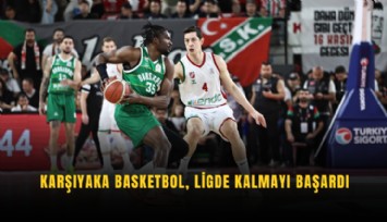 Karşıyaka Basketbol, ligde kalmayı başardı