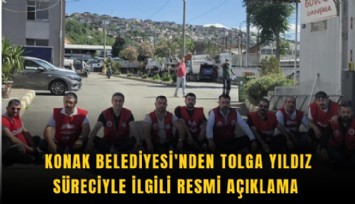 Konak Belediyesi'nden Tolga Yıldız süreciyle ilgili resmi açıklama