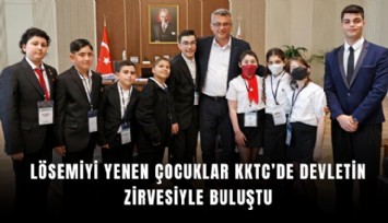 Lösemiyi yenen çocuklar KKTC’de devletin zirvesiyle buluştu