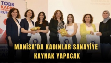 Manisa’da kadınlar sanayiye kaynak yapacak