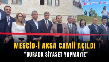 Mescid-i Aksa Camii açıldı:  Burada siyaset yapmayız