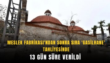 Meslek Fabrikası'ndan sonra sıra 'Gasilhane' tahliyesinde: 13 gün süre verildi
