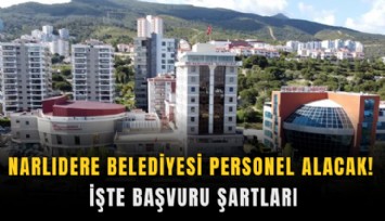 Narlıdere Belediyesi personel alacak! İşte başvuru şartları