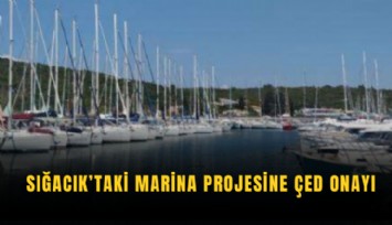 Sığacık’taki marina projesine ÇED onayı