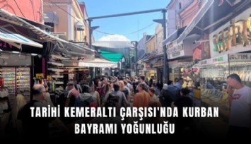 Tarihi Kemeraltı Çarşısı'nda Kurban Bayramı yoğunluğu