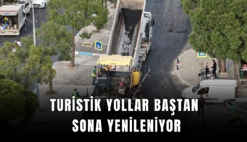 Turistik yollar baştan sona yenileniyor