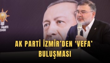 AK Parti İzmir’den vefa buluşması