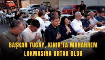 Başkan Tugay, Kınık'ta muharrem lokmasına ortak oldu