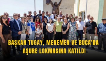 Başkan Tugay, Menemen ve Buca'da aşure lokmasına katıldı