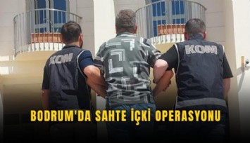 Bodrum'da sahte içki operasyonu