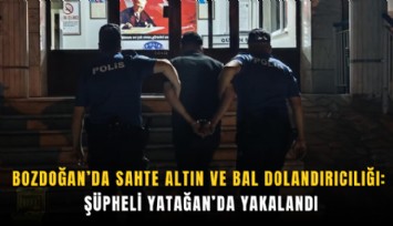 Bozdoğan’da sahte altın ve bal dolandırıcılığı: Şüpheli Yatağan’da yakalandı